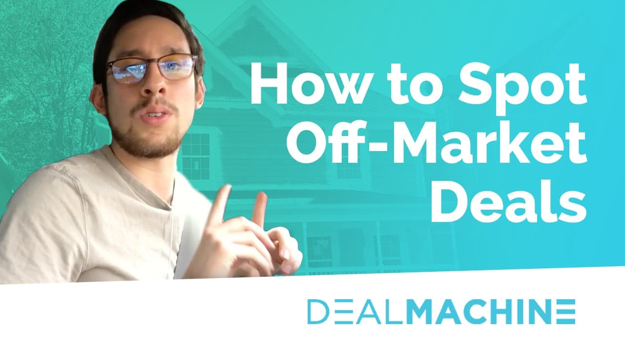 How to Spot Off-Market Real Estate Deals