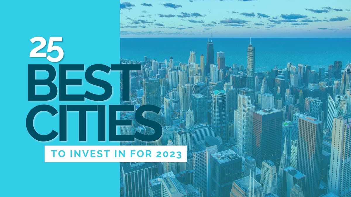 Best Cities to Invest in Real Estate 2023